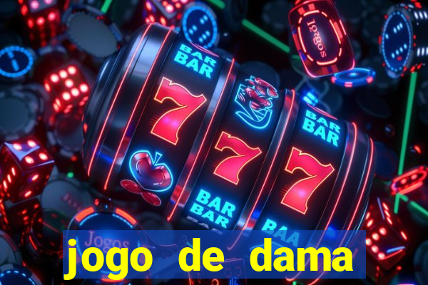 jogo de dama valendo dinheiro